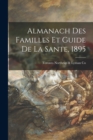 Image for Almanach Des Familles Et Guide De La Sante, 1895