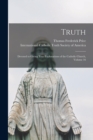 Image for Truth : Devoted to Giving True Explanations of the Catholic Church, Volume 16