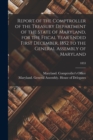 Image for Report of the Comptroller of the Treasury Department of the State of Maryland, for the Fiscal Year Ended First December, 1852 to the General Assembly of Maryland; 1853