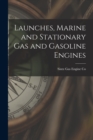 Image for Launches, Marine and Stationary Gas and Gasoline Engines