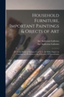 Image for Household Furniture, Important Paintings &amp; Objects of Art