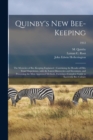 Image for Quinby&#39;s New Bee-keeping : the Mysteries of Bee-keeping Explained: Combining the Results of Fifty Years&#39; Experience, With the Latest Discoveries and Inventions, and Presenting the Most Approved Method