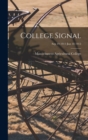 Image for College Signal [microform]; Sep 19 1911-Jun 18 1912
