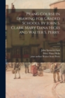 Image for Prang Course in Drawing for Graded Schools, by John S. Clark, Mary Dana Hicks and Walter S. Perry.; v.1