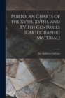 Image for Portolan Charts of the XVth, XVIth, and XVIIth Centuries [cartographic Material]