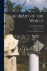 Image for The Heart of the World [microform] : a Story of Christian Socialism