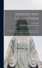 Image for English and Latin Hymns : or, Harmonies to Part I of the Roman Hymnal, for the Use of Congregations, Schools, Colleges and Choirs