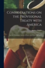 Image for Considerations on the Provisional Treaty With America [microform] : and the Preliminary Articles of Peace With France and Spain