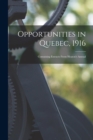 Image for Opportunities in Quebec, 1916 [microform]