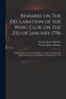 Image for Remarks on The Declaration of the Whig Club, on the 23d of January 1796