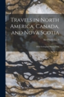 Image for Travels in North America, Canada, and Nova Scotia [microform]