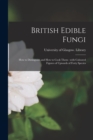 Image for British Edible Fungi : How to Distinguish and How to Cook Them: With Coloured Figures of Upwards of Forty Species
