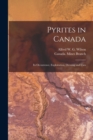 Image for Pyrites in Canada [microform] : Its Occurrence, Exploitation, Dressing and Uses