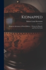 Image for Kidnapped [microform]