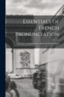 Image for Essentials of French Pronunciation [microform]