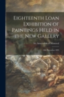 Image for Eighteenth Loan Exhibition of Paintings Held in the New Gallery [microform] : 18th November 1895