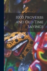 Image for 1000 Proverbs and Old Time Sayings [microform]