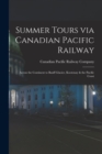 Image for Summer Tours via Canadian Pacific Railway [microform]