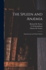 Image for The Spleen and Anaemia [microform]