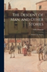 Image for The Descent of Man, and Other Stories