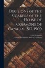 Image for Decisions of the Speakers of the House of Commons of Canada, 1867-1900 [microform]