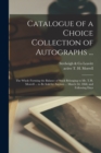 Image for Catalogue of a Choice Collection of Autographs ...