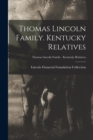 Image for Thomas Lincoln Family. Kentucky Relatives; Thomas Lincoln Family - Kentucky Relatives