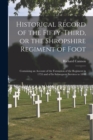 Image for Historical Record of the Fifty-Third, or the Shropshire Regiment of Foot [microform] : Containing an Account of the Formation of the Regiment in 1755 and of Its Subsequent Services to 1848