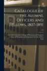 Image for Catalogue of the Alumni, Officers and Fellows, 1807-1891; c.2