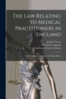 Image for The Law Relating to Medical Practitioners in England