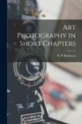 Image for Art Photography in Short Chapters