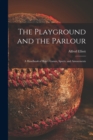 Image for The Playground and the Parlour
