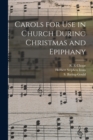 Image for Carols for Use in Church During Christmas and Epiphany