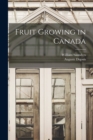 Image for Fruit Growing in Canada [microform]