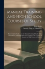 Image for Manual Training and High School Courses of Study [microform]