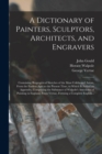Image for A Dictionary of Painters, Sculptors, Architects, and Engravers