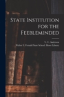 Image for State Institution for the Feebleminded