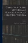 Image for Catalogue of the State Female Normal School at Farmville, Virginia; 1896-1897