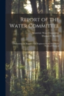 Image for Report of the Water Committee [microform]