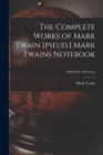 Image for The Complete Works of Mark Twain [pseud.] Mark Twains Notebook; TWENTY-TWO (22)