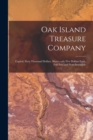 Image for Oak Island Treasure Company [microform] : Capital, Sixty Thousand Dollars, Shares Only Five Dollars Each, Full Paid and Non-assessable