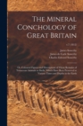 Image for The Mineral Conchology of Great Britain; or, Coloured Figures and Descriptions of Those Remains of Testaceous Animals or Shells, Which Have Been Preserved at Various Times and Depths in the Earth; v.7