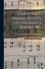 Image for Thirty-Sixth Massachusetts Life Insurance Report, 1891