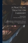 Image for A Practical Treatise on Farriery [electronic Resource]