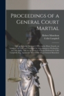 Image for Proceedings of a General Court Martial [microform]