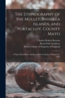 Image for The Ethnography of the Mullet, Inishkea Islands, and Portacloy, County Mayo : a Paper Read Before the Royal Irish Academy, February 25, 1895