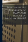 Image for Bulletin of the University of Maryland School of Medicine 1916-1917; 1