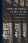 Image for Complete Works of Friedrich Nietzsche : The First Complete and Authorised English Translation V 8