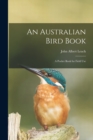Image for An Australian Bird Book; a Pocket Book for Field Use