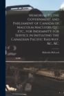 Image for Memorial to the Government and Parliament of Canada of Malcolm MacLeod, Q.C. Etc., for Indemnity for Service in Initiating the Canadian Pacific Railway, &amp;c., &amp;c. [microform]